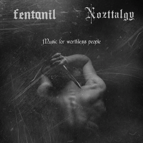 Fentanil : Music for Worthless People